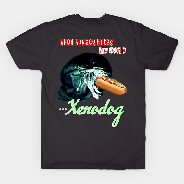 Ain’t no Hot Dog like a Xenodog by Diversions pop culture designs